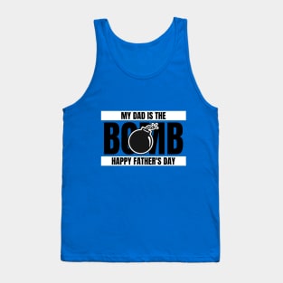 my dad is the bomb happy fathers day Tank Top